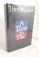 0812904877 Wicker, Tom, A Time to Die [Signed by Author, Owned by Leonard Bernstein]