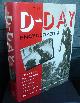 0091782651 CHANDLER, DAVID G. AND LAWTON COLLINS, JAMES, The D-Day Encyclopedia, the Definitive Work on the Day That Turned the Tide of Modern History.