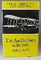 0370305388 COLE, CHRISTOPHER & CHEESMAN, E. F., The Air Defence of Britain 1914-1918