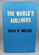  BROOKS, PETER W., The World's Airliners