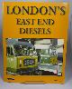 1909625574 BRENNAND, DAVE, London's East End Diesels