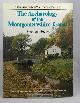 1871184029 HUGHES, STEPHEN, The Archaeology of the Montgomeryshire Canal: A Guide and Study in, Waterways Archaeology