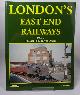 1909625019 BRENNAND, DAVID, London's East End Railways: Branch Lines to the Docks Part 2
