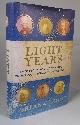 0749921978 CLEGG, BRIAN, Light Years, an Exploration of Mankind's Enduring Fascination with Light