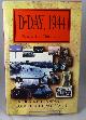 0297812513 NEILLANDS, ROBIN AND DE NORMANN, RODERICK, D-Day 1944: Voices from Normandy,