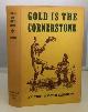 CAUGHEY, JOHN WALTON, Gold Is the Cornerstone