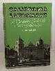  MCCLURE, JAMES D., California Landmarks a Photographic Guide to the State's Historic Spots: Text, Maps and Photographs