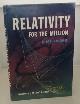  GARDNER, MARTIN, Relativity for the Million