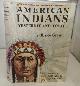  GRANT, BRUCE, American Indians Yesterday and Today a Profusely Illustrated Encyclopedia of the American Indian
