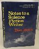 0684144344 BOVA, BEN, Notes to a Science Fiction Writer