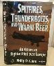 0028811151 CAINE, PHILIP D., Spitfires, Thunderbolts, and Warm Beer an American Fighter Pilot over Europe