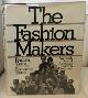  MORRIS, BERNADINE (WITH PHOTOS BY BARBARA WALZ), The Fashion Makers an Inside Look at America's Leading Designers