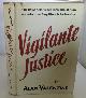  VALENTINE, ALAN, Vigilante Justice
