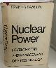 0295954450 DAWSON, FRANK G., Nuclear Power Development and Management of a Technology