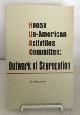  BRADEN, ANNE, House Un-American Activities Committee: Bulwark of Segregation