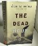 0316735949 MINA, DENISE, The Dead Hour a Novel