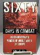 0891418393 JOY, DEAN P., Sixty Days in Combat an Infantryman's Memoir of World War II in Europe