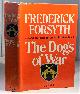 0670277533 FORSYTH, FREDERICK, The Dogs of War