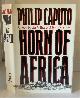 0030421365 CAPUTO, PHILIP, Horn of Africa a Novel