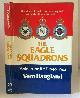 0871650282 HAUGLAND, VERN, The Eagle Squadrons Yanks in the Raf, 1940-1942