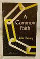  DEWEY, JOHN, A Common Faith Based on the Terry Lectures Delivered at Yale University