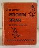  GRUELLE, JOHNNY, The Little Brown Bear