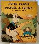  BURGESS, THORNTON W., Peter Rabbit Proves a Friend