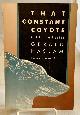 087417161X HASLAM, GERALD W. & ANN RONALD, That Constant Coyote California Stories