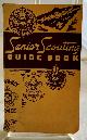  BOY SCOUTS OF AMERICA, Senior Scouting Guide Book a Handy Tool for Scoutmasters and Prospective Senior Scout Leaders Or Couselors