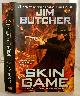 0451464397 BUTCHER, JIM, Skin Game