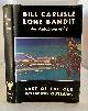  CARLISLE, BILL, Bill Carlisle Lone Bandit an Autobiography