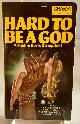  STRUGATSKI, ARKADI & BORIS (STRUGATSKY), Hard to Be a God