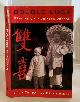 0823415600 FA, LU CHI & BECKY WHITE, Double Luck Memoirs of a Chinese Orphan