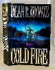 0399135790 KOONTZ, DEAN R., Cold Fire