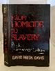 0195040899 DAVIS, DAVID BRION, From Homicide to Slavery Studies in American Culture
