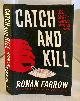 0316486639 FARROW, RONAN, Catch and Kill Lies, Spies, and a Conspiracy to Protect Predators