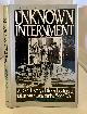 0805791086 FOX, STEPHEN R., The Unknown Internment an Oral History of the Relocation of Italian Americans During World War II