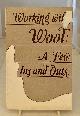  AMERICAN WOOL COUNCIL, Working with Wool: A Few Ins and Outs