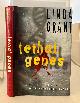 0684826534 GRANT, LINDA, Lethal Genes a Crime Novel with Catherine Sayler