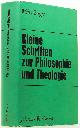  BRUGGER, W., Kleine Schriften zur Philosophie und Theologie.