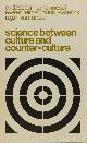  DESSAUR, C.I., NAESS, A., REIMER, E., Science between culture and counter-culture.