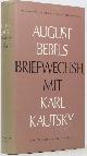 BEBEL, A., Briefwechsel mit Karl Kautsky. Herausgegeben von K. Kautsky Jr.