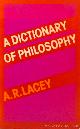  LACEY, A.R., A dictionary of philosophy.