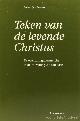  BARTH, K., PEETERS, R.J., Teken van de levende Christus. De openbaringsdynamische traditieopvatting van Karl Barth.