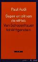  AUDI, P., Superioriteit van de ethiek. Van Schopenhauer tot Wittgenstein