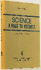  BETH, E.W., Science a road to wisdom. Collected philosophical studies