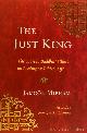  MIPHAM, JAMGÖN, The just king. The tibetan buddhist classic on leading an ethical life