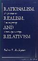  ARRINGTON, R.L., Rationalism, realism, and relativism. Perspectives in contemporary moral epistemology.