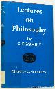 MOORE, G.E., Lectures on philosophy. Edited by C. Lewy.