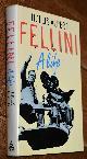  Hollis Alpert, Fellini a Life